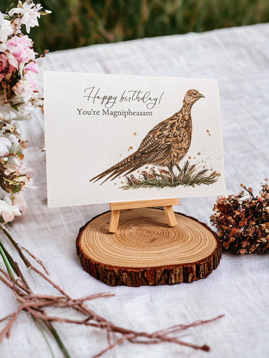 You’re Magnipheasant Birthday Card